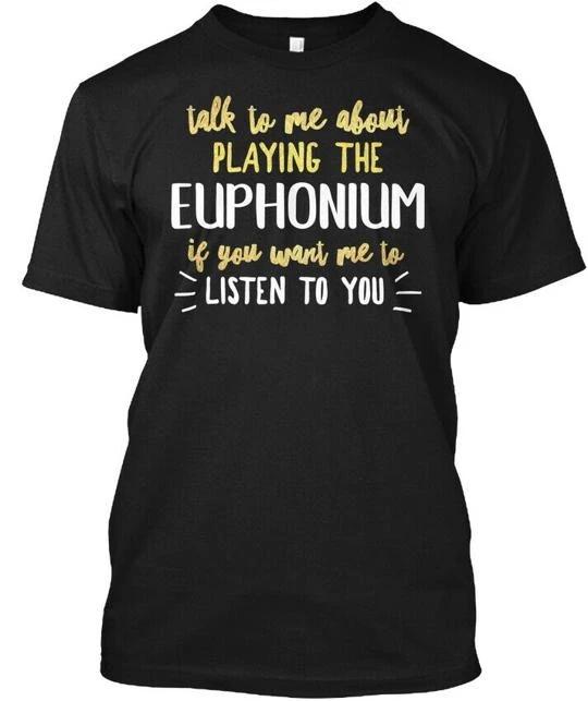 

Gift For Euphonium Player Music Instrument T shirt Made in the USA Size S to 5XL 3XL