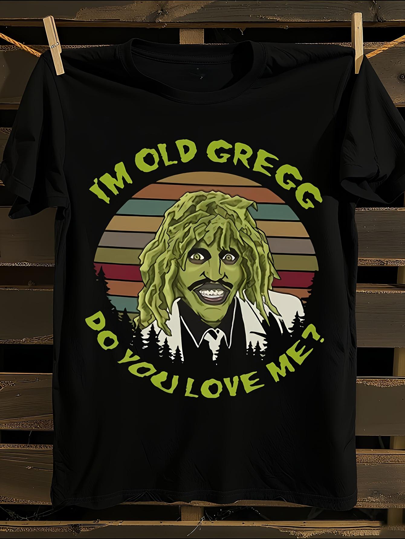Vintage Tshirt Vintage I m Old Gregg Do You Love Me Gra... XXXXL