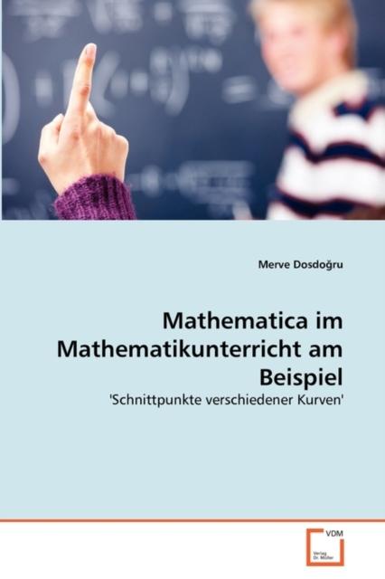 Kniha Mathematica Im Mathematikunterricht Am Beispiel