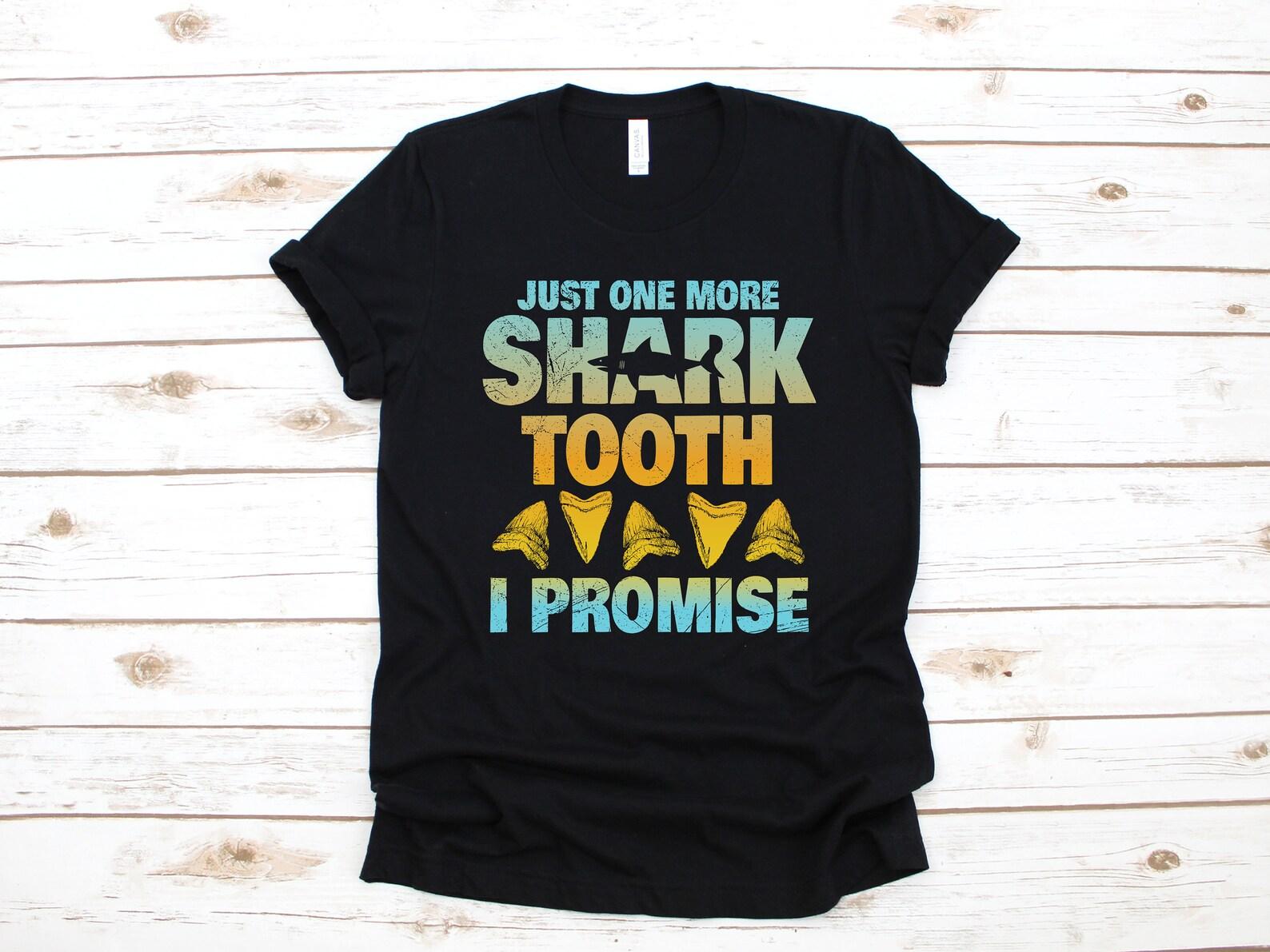 One More Shark Tooth T-Shirt, Funny Shark Tooth Collector Shirt, Shark Teeth T-shirt, T-shirt, Tank Top, Shark Fossil 4XL