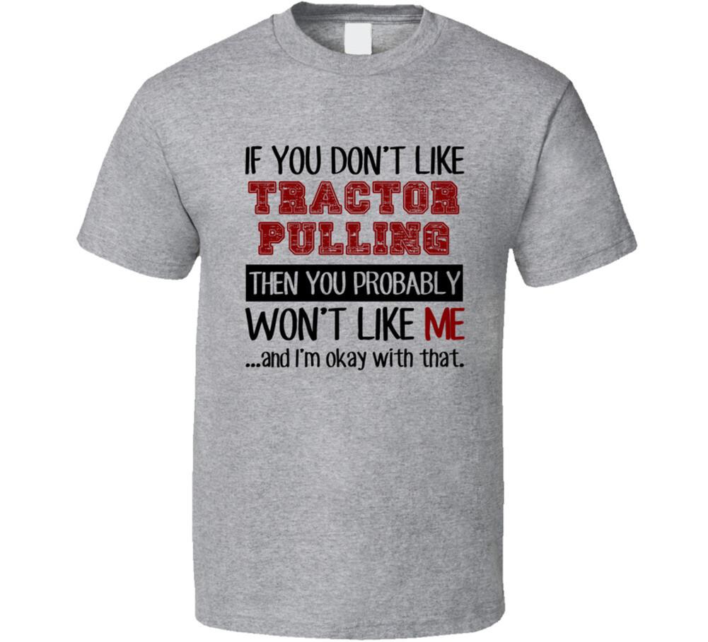 If You Dont Like Tractor Pulling Cool Active T Shirt L
