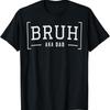 Dada Bruh Formally Known As Dad Formerly T Shirt