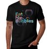 Eat My Bubbles: Fun and Playful Quote Design T-Shirt Streetwear Print Tee Shirt