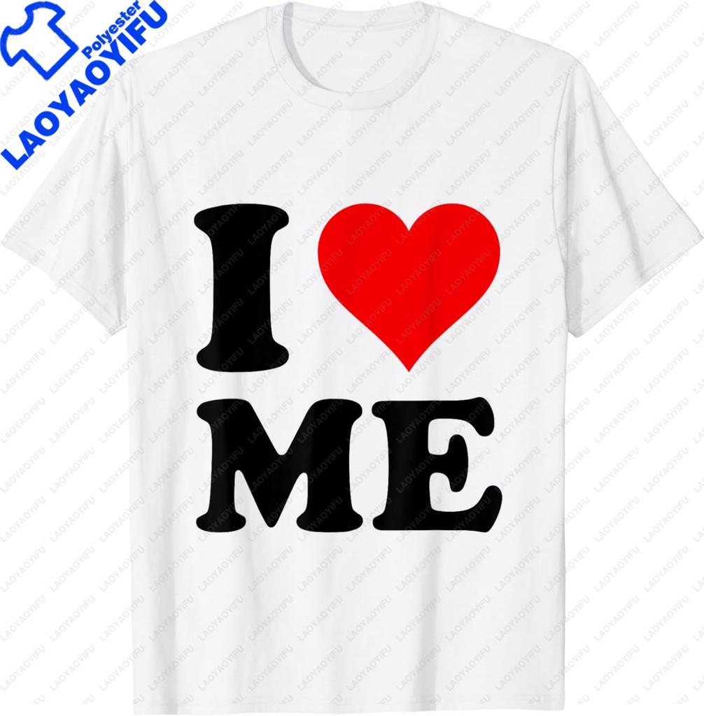 I Love Me Shirt I Red Heart Me I Love Me Myself and I Funny TShirt  Men Clothing Tops Graphic T Shirts Camisetas Ropa Hombre