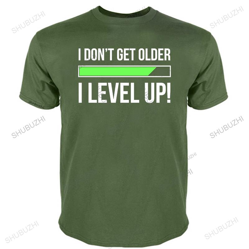 man Fashion brand summer t shirt mens loose funny tshirt I Dont Get Older I level up Birthday Present for Dad Gift Mens T-Shirt