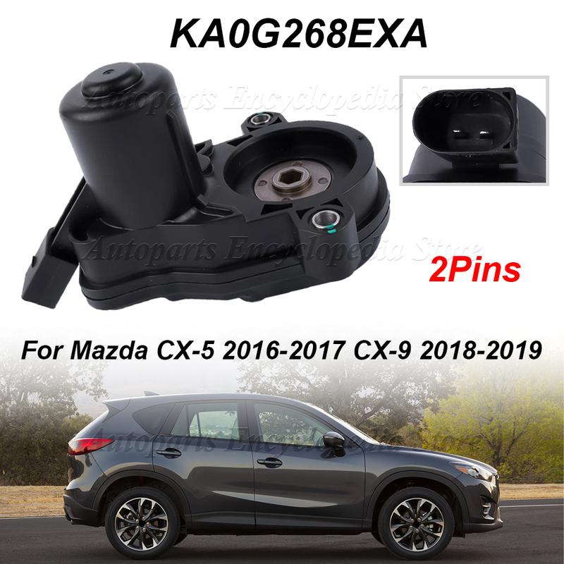 

KA0G268EXA For Mazda CX-5 2016-2017 CX-9 2018-2019 Auto Parts Car Parking Brake Motor Actuator Reliable Performance Replacement