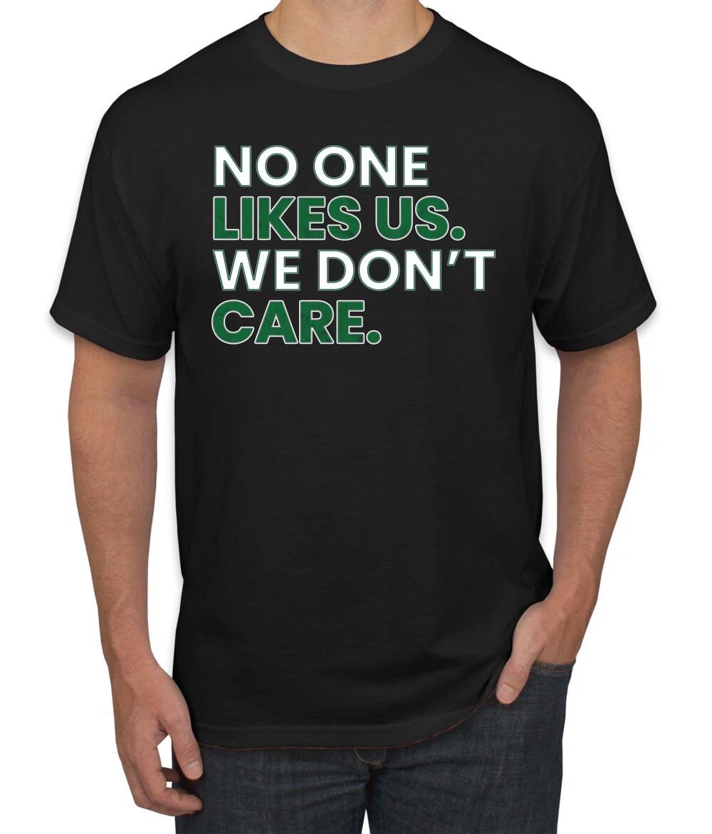 No One Likes Us We Dont Care Philadelphia Football Philly Eagles Men T- Shirt 4XL