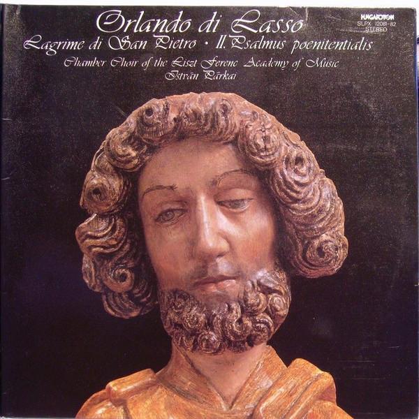 

LP Record ROLAND DE LASSUS CHAMBER CHORUS O Lagrime di San Pietro II. Psalmus SLPX1208182 Hungaroton 1980 Hungary Classical Used