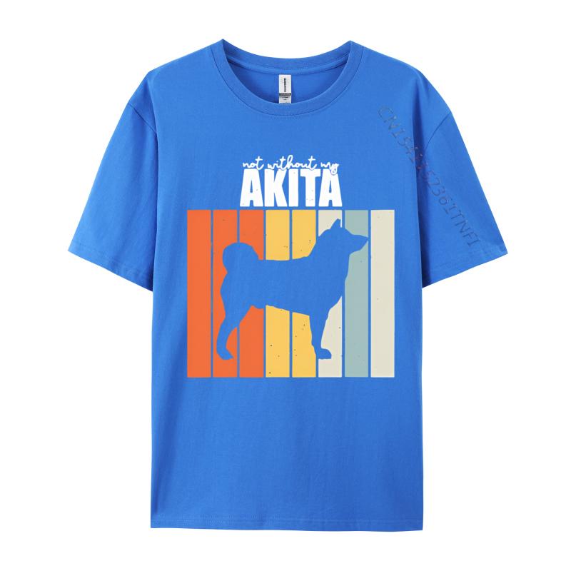 Not Without My Akita Retro Vintage Tshirt Printed Tee Party Premium Cotton Tops Classic Cute Tshirt Luxury Designer