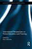 Kniha International Perspectives On Police Education and Training