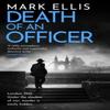 Death of an Officer by Mark Ellis Paperback Book 9781035427024