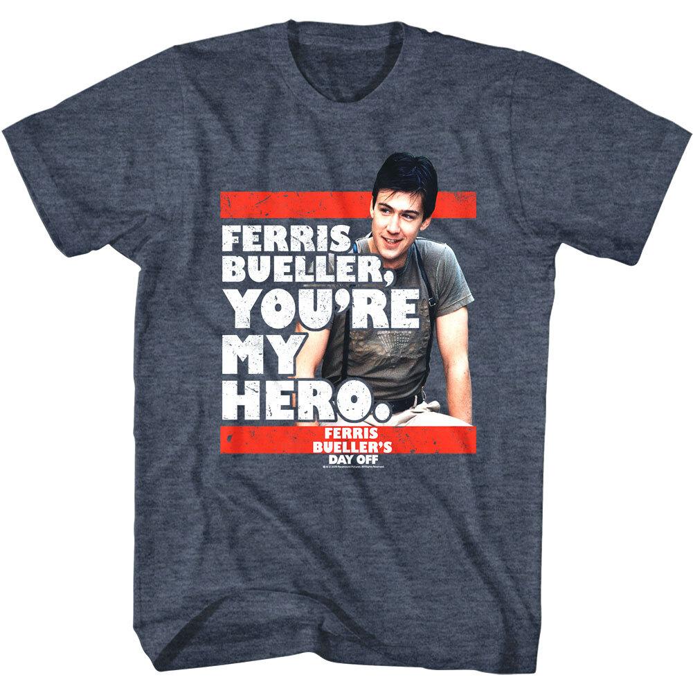 Ferris Bueller You re My Hero Men T Shirt XXXL