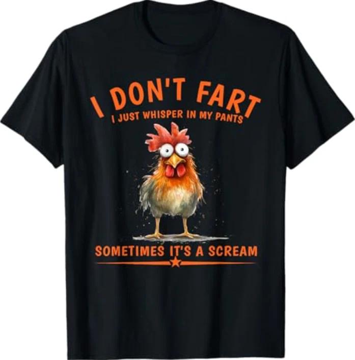 

I Don t Fart I Just Whisper in My Pants Chicken Humor T-Shirt M