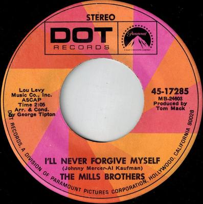 7-Zoll-Single MILLS BROTHERS Ill Never Forgive Myself Up To M 4517285 DOT RECORDS 1969 US SoulFunk Gebraucht