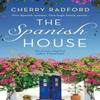 The Spanish House by Cherry Radford Paperback Book 9781801103886