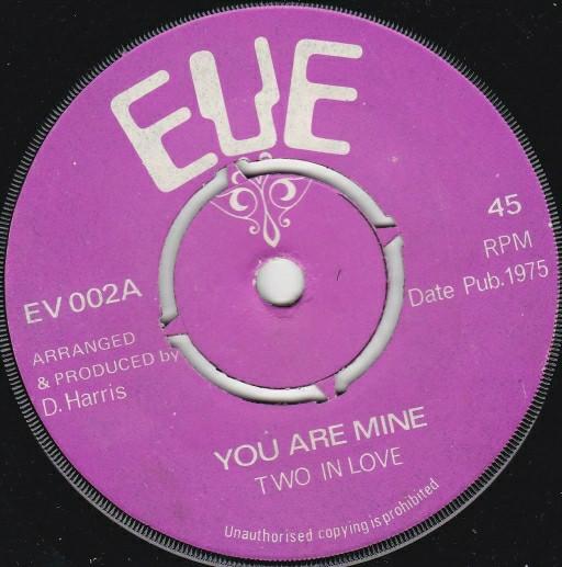 

7inch Record TWO IN LOVE - You Are Mine / We Belong Together EV002 Eve 1975 UK Reggae, Ska & Dub Used