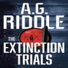 The Extinction Trials by A.G. Riddle Paperback Book 9781803281650