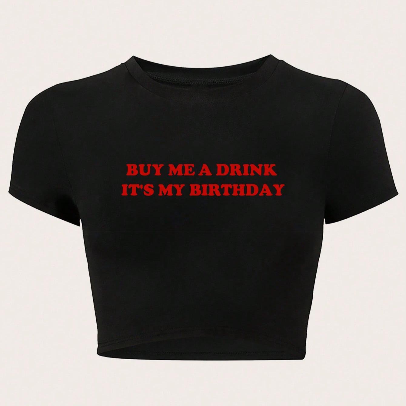 Spicy Girl Birthday Theme Buy Me a Drink Cropped T-Shirt Medium чёрный