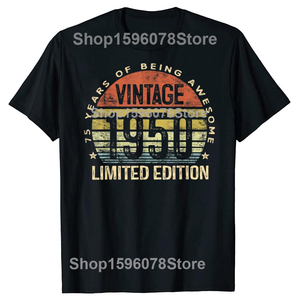 Funny Vintage 1950 Limited Edition 75YearOld 75th T Shirts Men Humor Streetwear Tee Shirt Short Sleeve Unisex Loose Clothing