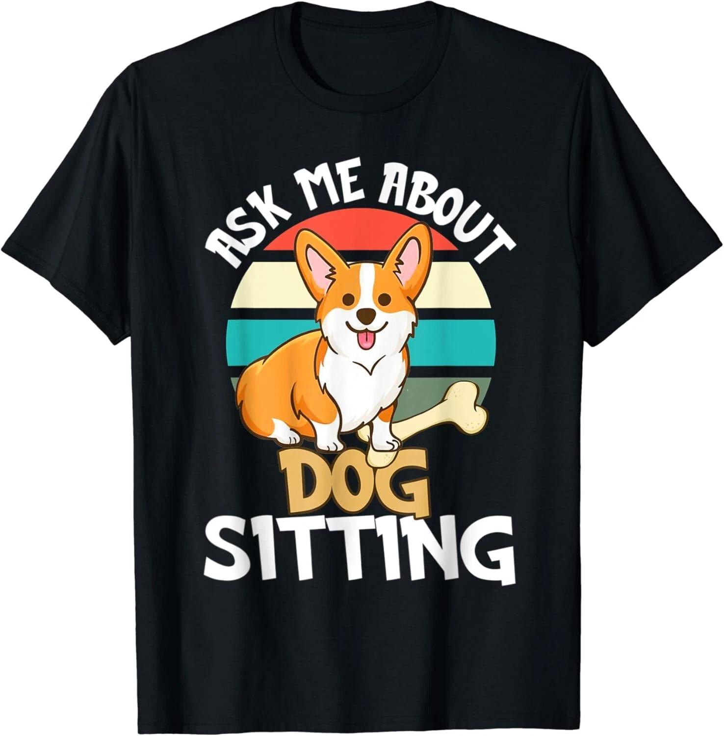 Ask Me About Dog Sitting Dog Walking Pet Sitter Gift Unisex T-Shirt 4XL