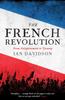 The The French Revolution : From Enlightenment To Tyranny Book