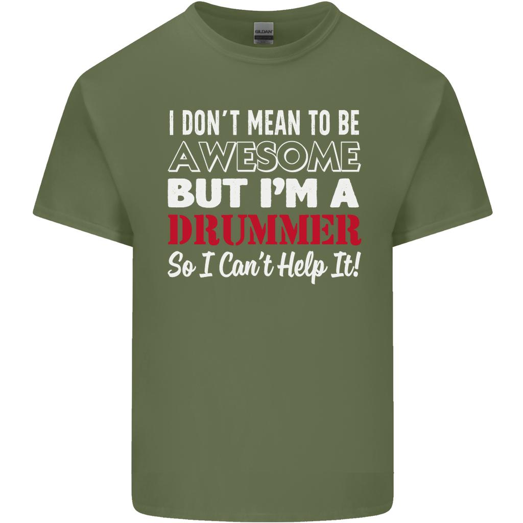 I Dont Mean Im a Drummer Drumming Drum Unisexs Light Cotton TShirt