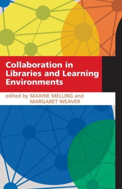 The Collaboration In Libraries and Learning Environments Book