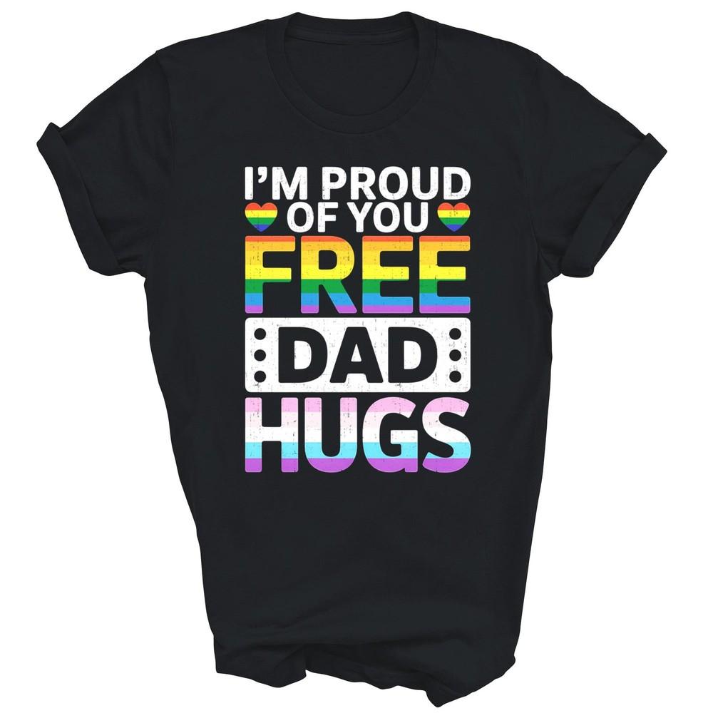 

Rainbow Free Dad Hugs Pride Month Lgbt Unisex Shirt Gift 4XL