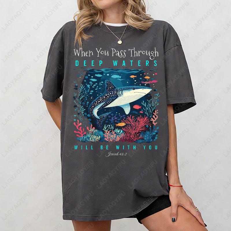 When You Go Through Deep Waters Shirt Isaiah 432 I Will Be with You Tees Christian Clothing Fashion Bible Verse Cotton TShirt