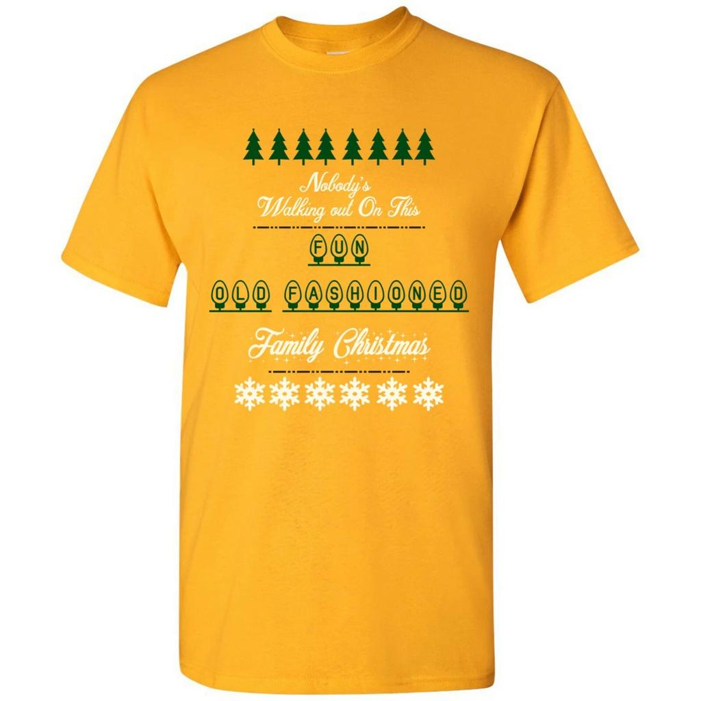 Nobody's Walking Out On This Fun Old Fashioned Family - Christmas Movie T Shirt