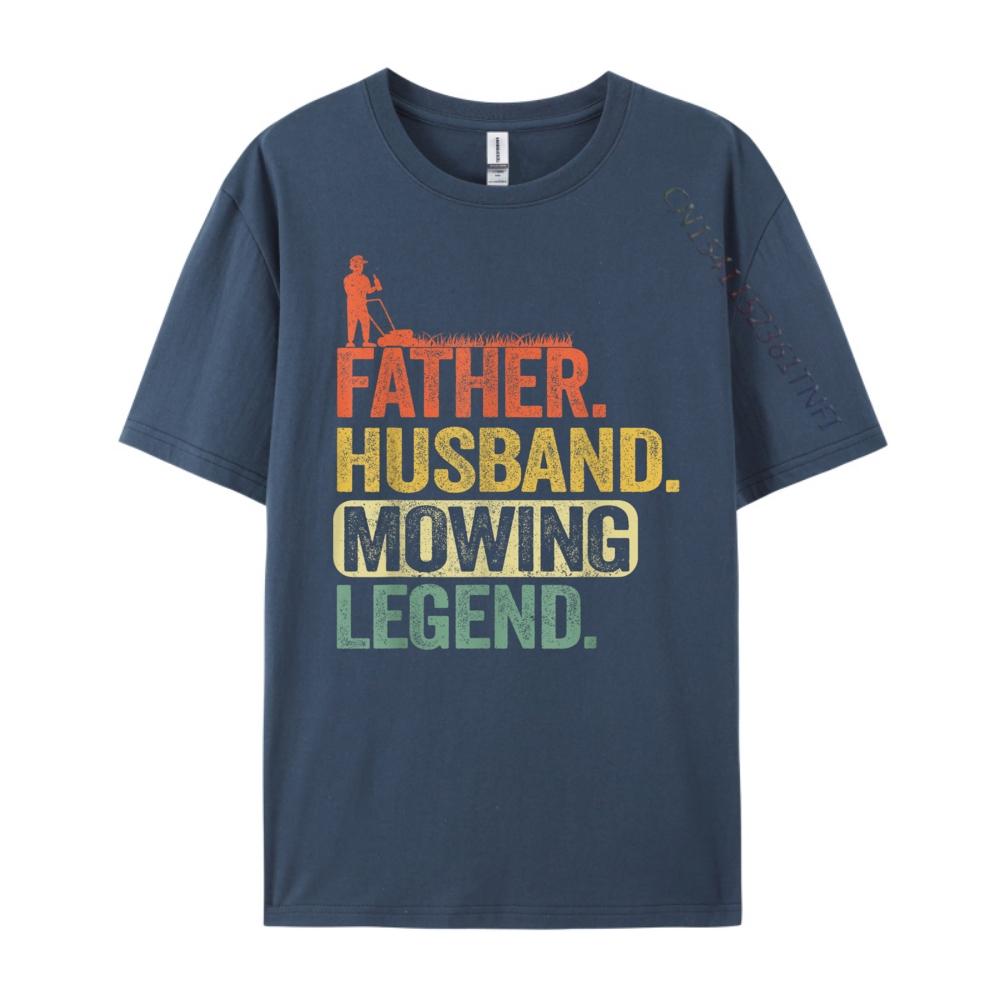 

Father Husband Mowing Legend Gardener Dad Lawn Mowing XS Graphic T Shirts Mans Streetwear Tshirt Slogan 4XL