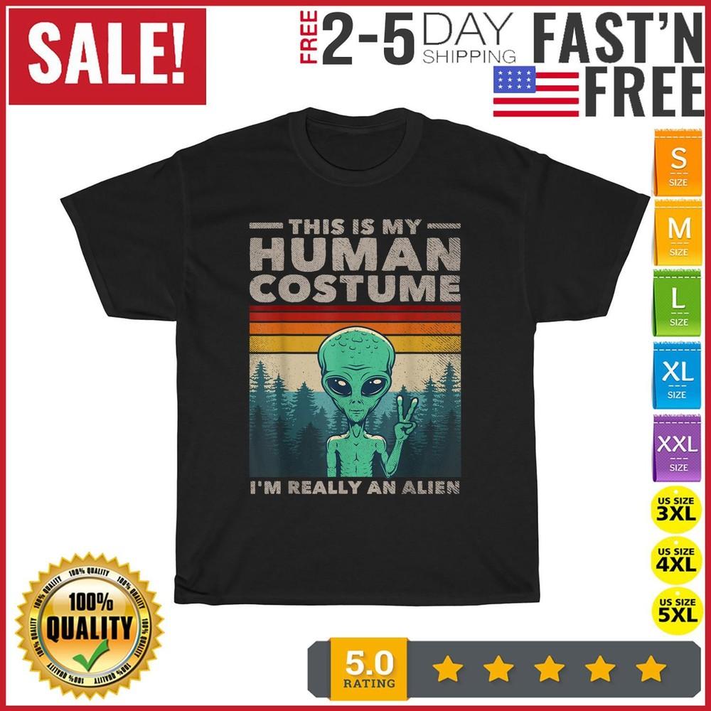 This Is My Human Costume I'm Really An Alien Retro 70s 80s T Shirt Men Women NEW