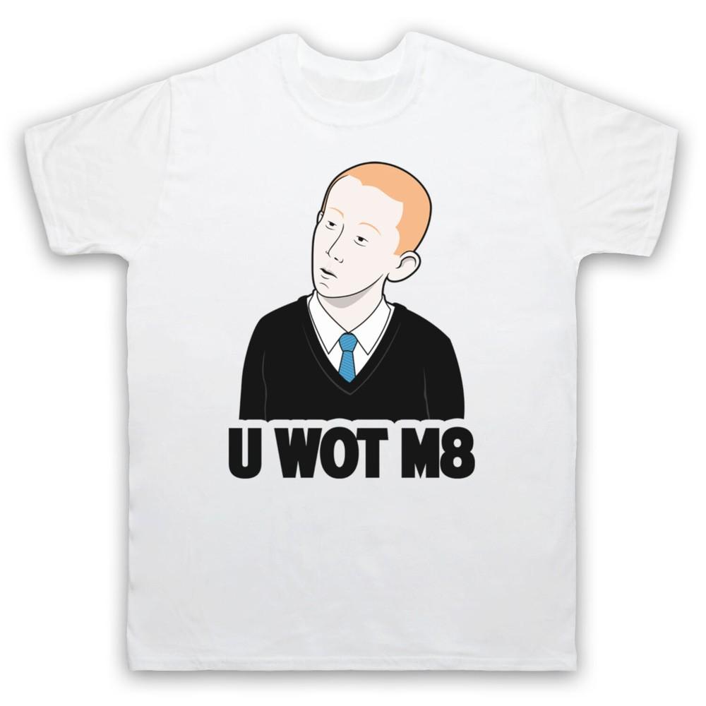 

U Wot M8 Internet Meme Funny Comedy School Kid Accent Mens And Womens T-Shirt 4XL