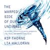 The Warped Side of Our Universe by Kip Thorne Hardback Book 9781631498541