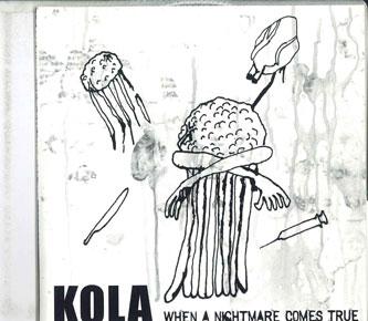 

CD KOLA - When A Nightmare Comes TRUE KOLA001 TOO CIRCLE Japan Japanese Pop/Rock Used