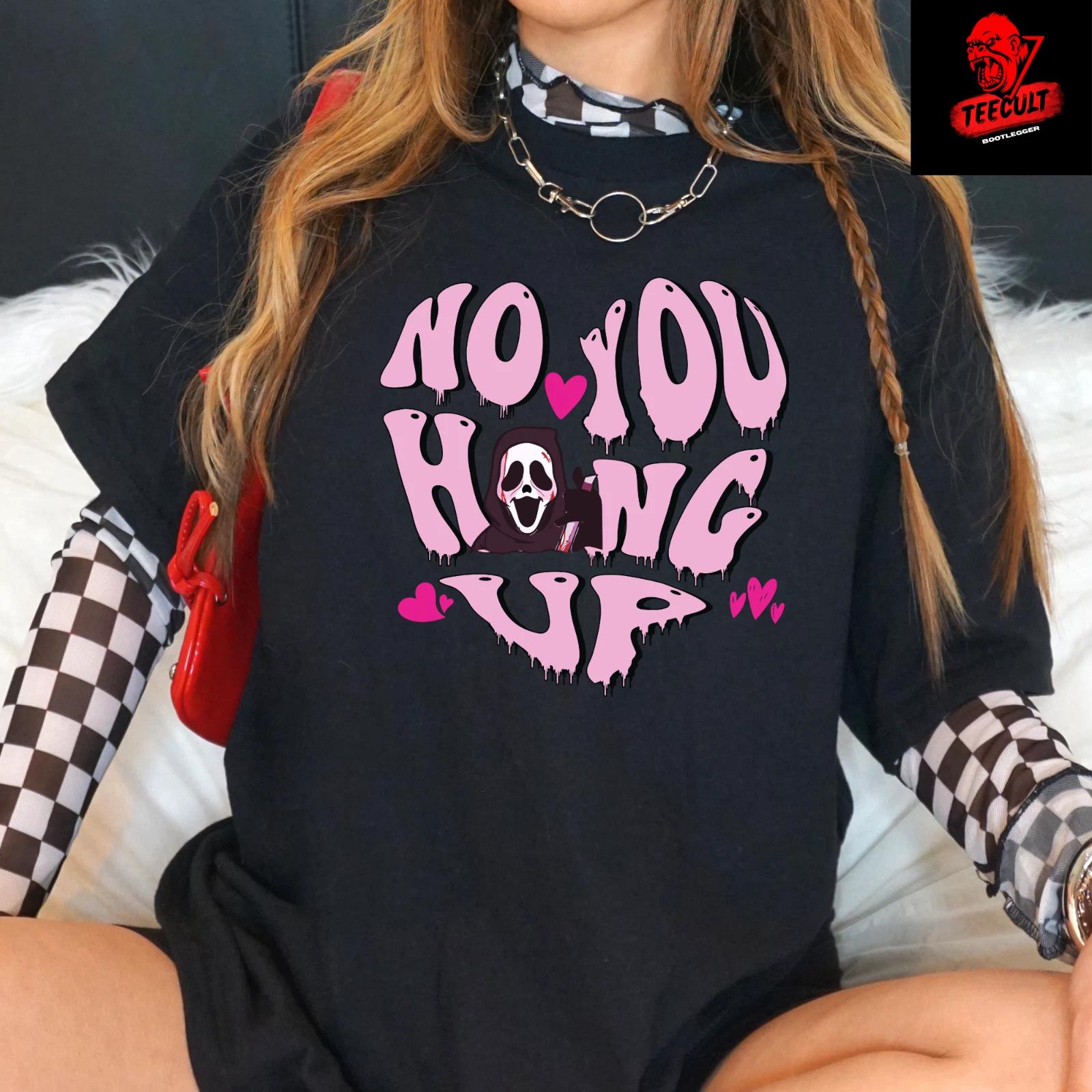 Men s and Women s T-shirts Ghostface Scream No You Hang Up Funny Horror Movie Tee Unisex XL