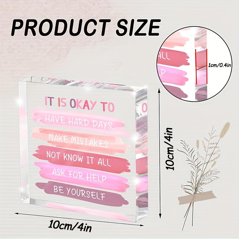 Pink 2D Flat Acrylic Motivational Desk Decor - Inspirative Office Gift for Women with Positive Affirmations "It is Okay to Have Hard Days"  