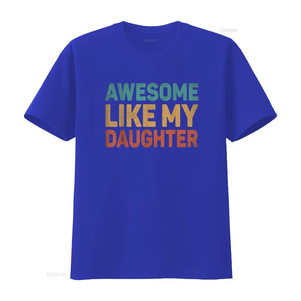 Awesome Like My Daughter T Shirt Vintage Washed Homme Soft Unisex Slightly Graphic Casual Stylish Comfortable Versatile