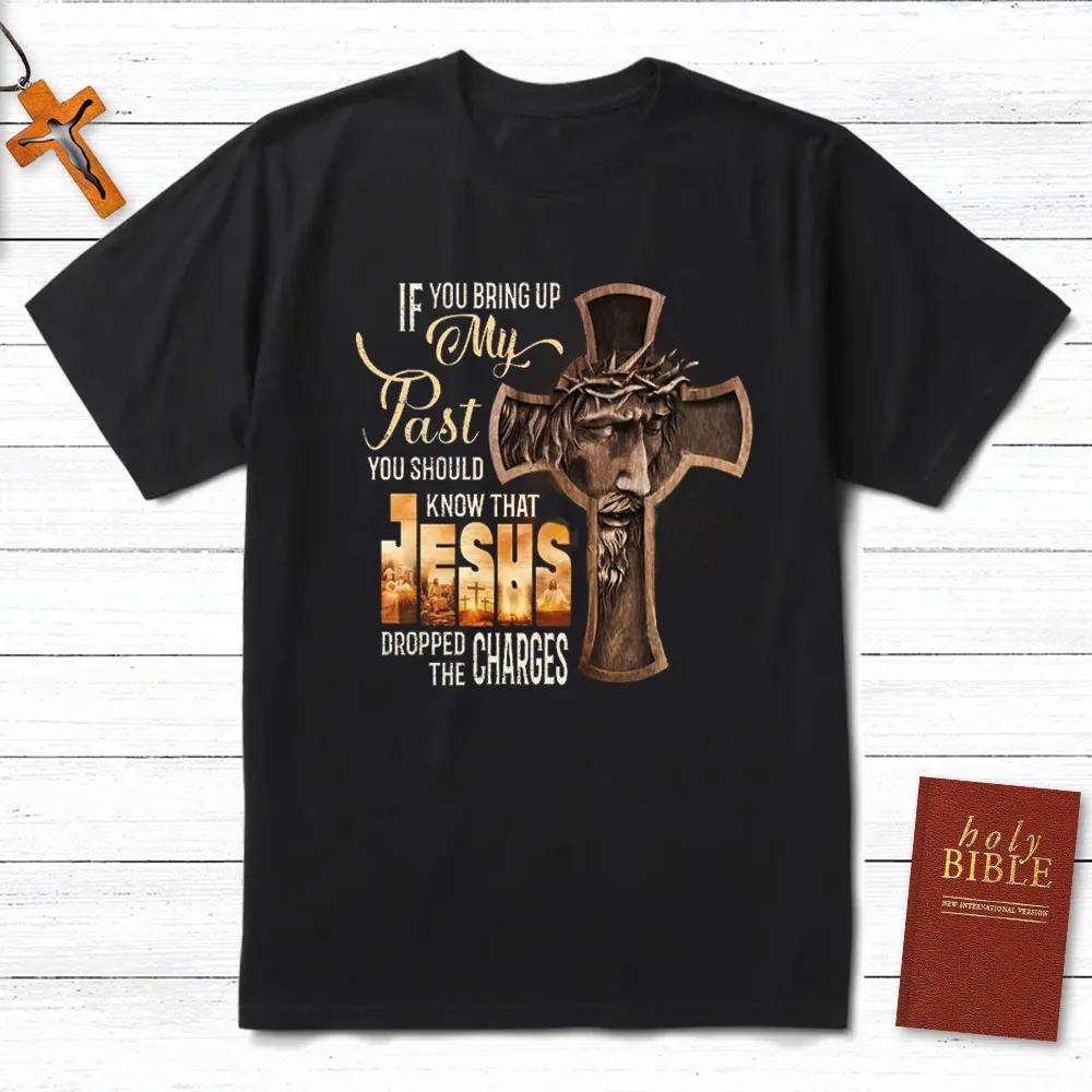 

If You Bring Up My Past TShirt Mens and Womens Short Sleeve Cotton Tees Y2k Shirt Men Clothing Summer Blouse Oversize Tops S