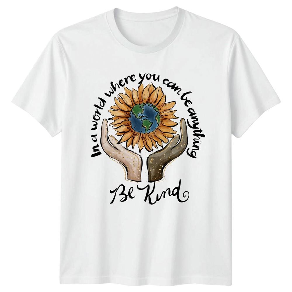 In A World Where You Unisexs TShirt Kindness Inspirational Gift For Her S