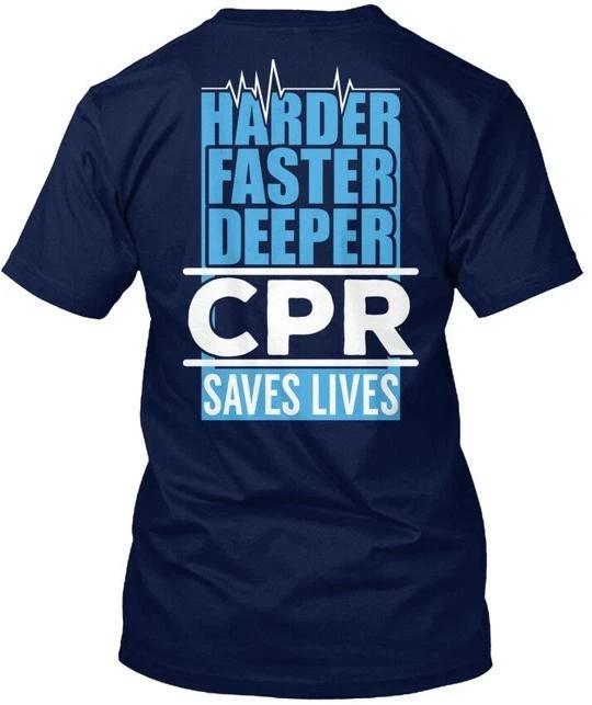 

Flash Sale - Harder Faster Deeper Cpr Save T shirt Made in USA Size S to 5XL M