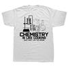 Chemistry Is Just Like Cooking Fashion Men Summer T Shirt Slogan Short Sleeve O-Neck Funny Tops Tees Clothes Joke T-Shirt