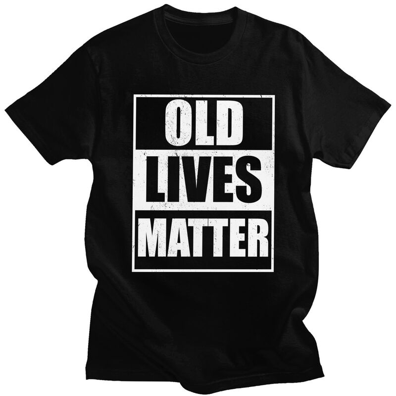 Old Lives Matter Distressed T-Shirt Unisex Kurzarm Lustige Humor Zitate T-Shirt Locker Oversized 100% Baumwolle T-Shirts