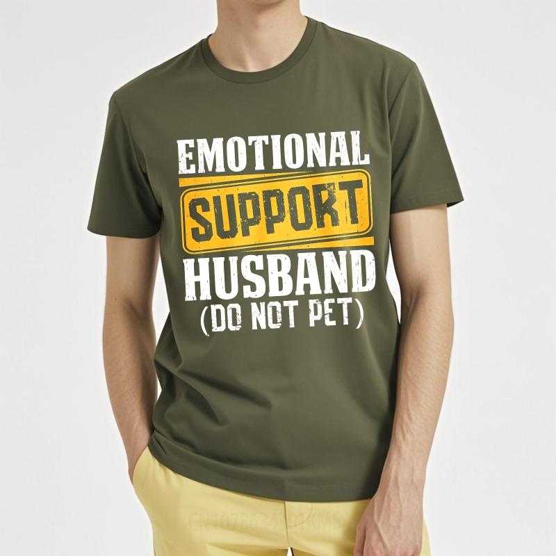 Graphic Summer Teenagers Tshirt Emotional Support Husband Do Not Pet Short Sleeve New Arrived Round Neck Tshirt Teeshirt Male