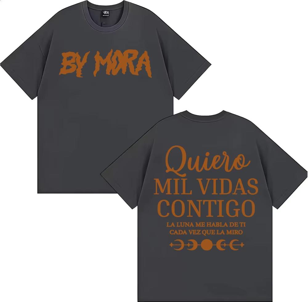 

Rapper Mora Quierc Mil Vidas Contigo Letter Printed Tee Shirt Harajuku Y2k Clothes Oversized T Shirt Men s Women Cotton T-shirts 4XL