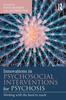 The Innovations In Psychosocial Interventions for Psychosis : Working with the Hard To Reach Book