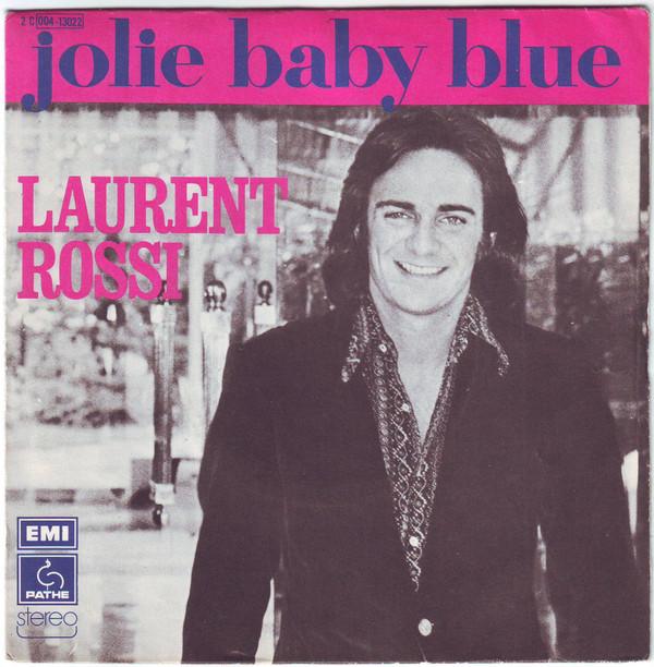 

7inch Record LAURENT ROSSI Jolie Baby Blue 2C00413022 Path 1974 France Pop Used
