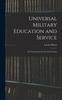 The Universal Military Education and Service : The Swiss System for the United States Book