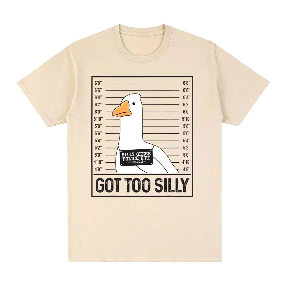 

Got Too Silly Funny Goose Meme T Shirt Women Clothing Fashion Harajuku T-shirts T-shirt Plus Size Unisex Best Selling top tees 3XL