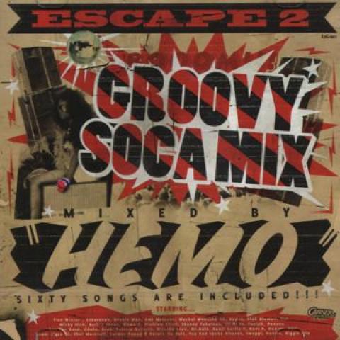 

Mix CD HEMO - Escape 2 Groovy Soca Mix ESG001 Escape JPN 2010 Japan Latin